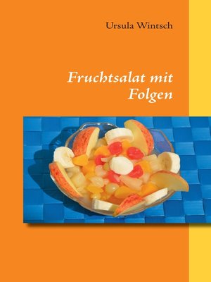 cover image of Fruchtsalat mit Folgen